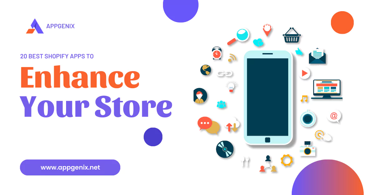 20 best shopify apps to enhance your store